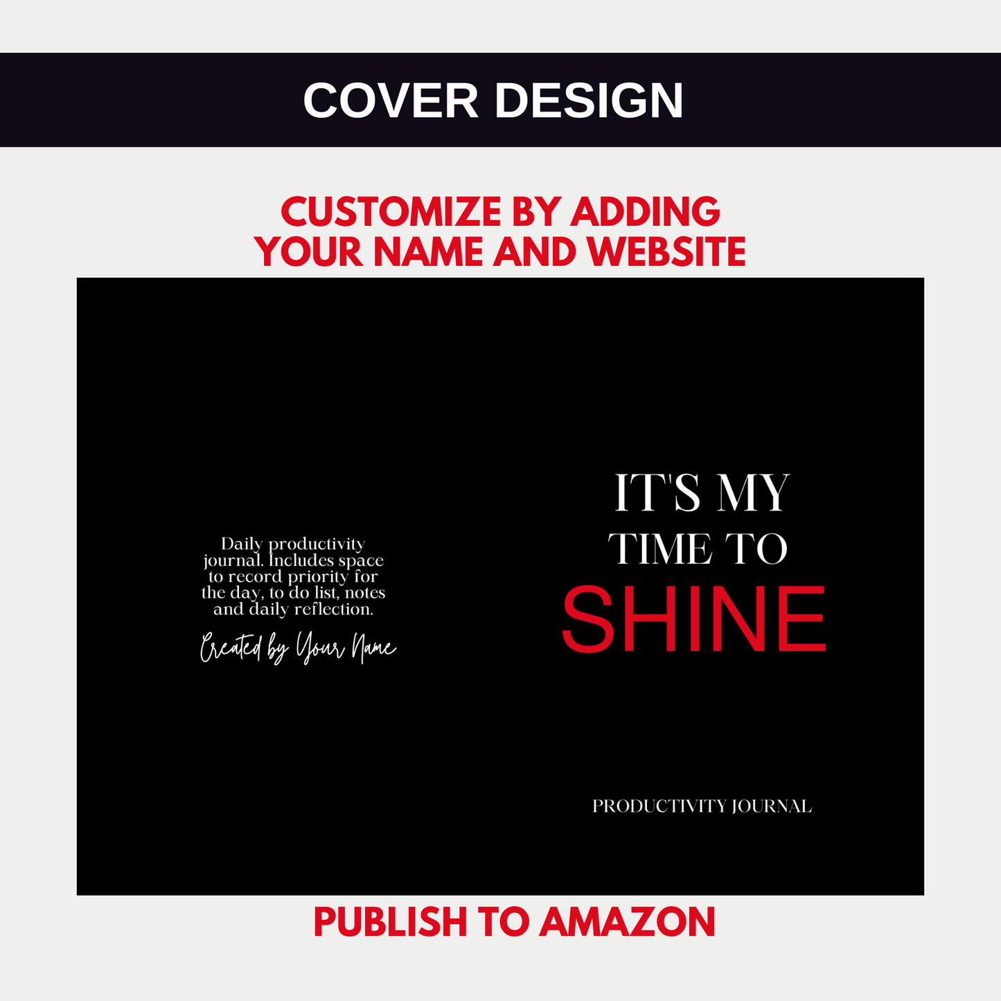 It's My Time To Shine Productivity Journal for KDP (Amazon)