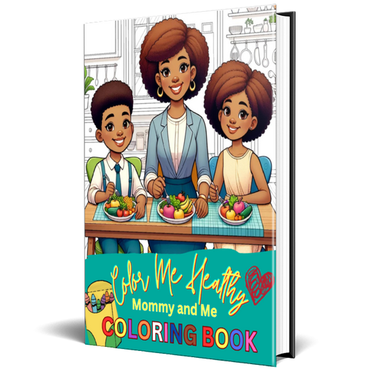 Color Me Healthy: Mommy and Me Coloring Book